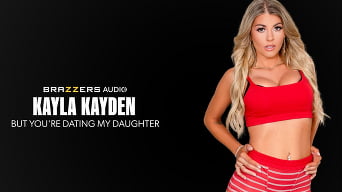 Kayla Kayden en 'But You're Dating My Daughter'